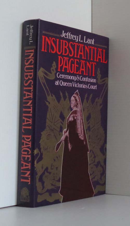 Image for Insubstantial Pageant : Ceremony & Confusion at Queen Victoria's Court