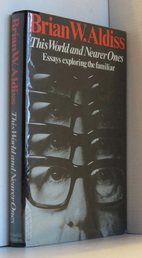 Image for This World and Nearer Ones: Essays Exploring the Familiar