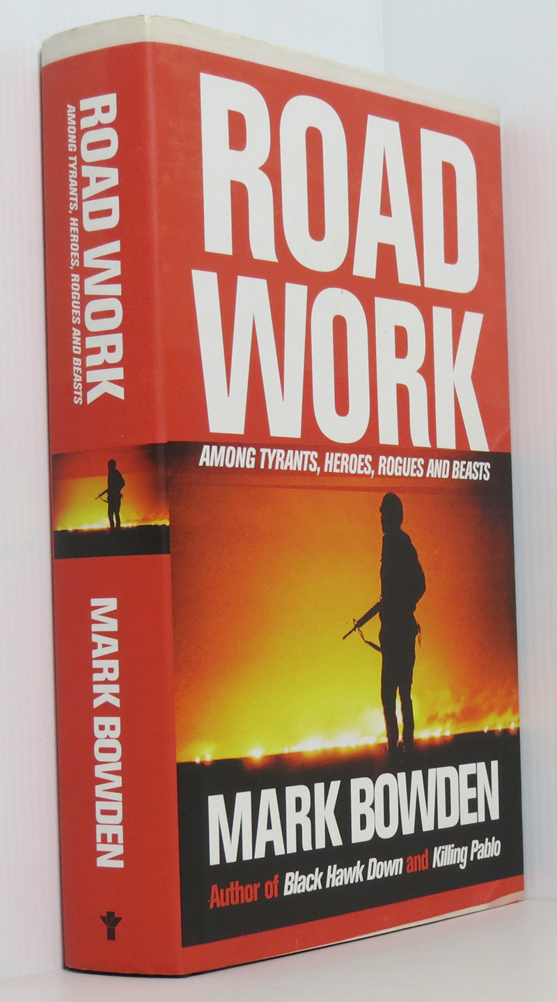 Image for Road Work: Collected Journalism - Among Tyrants, Heroes, Rogues and Beasts