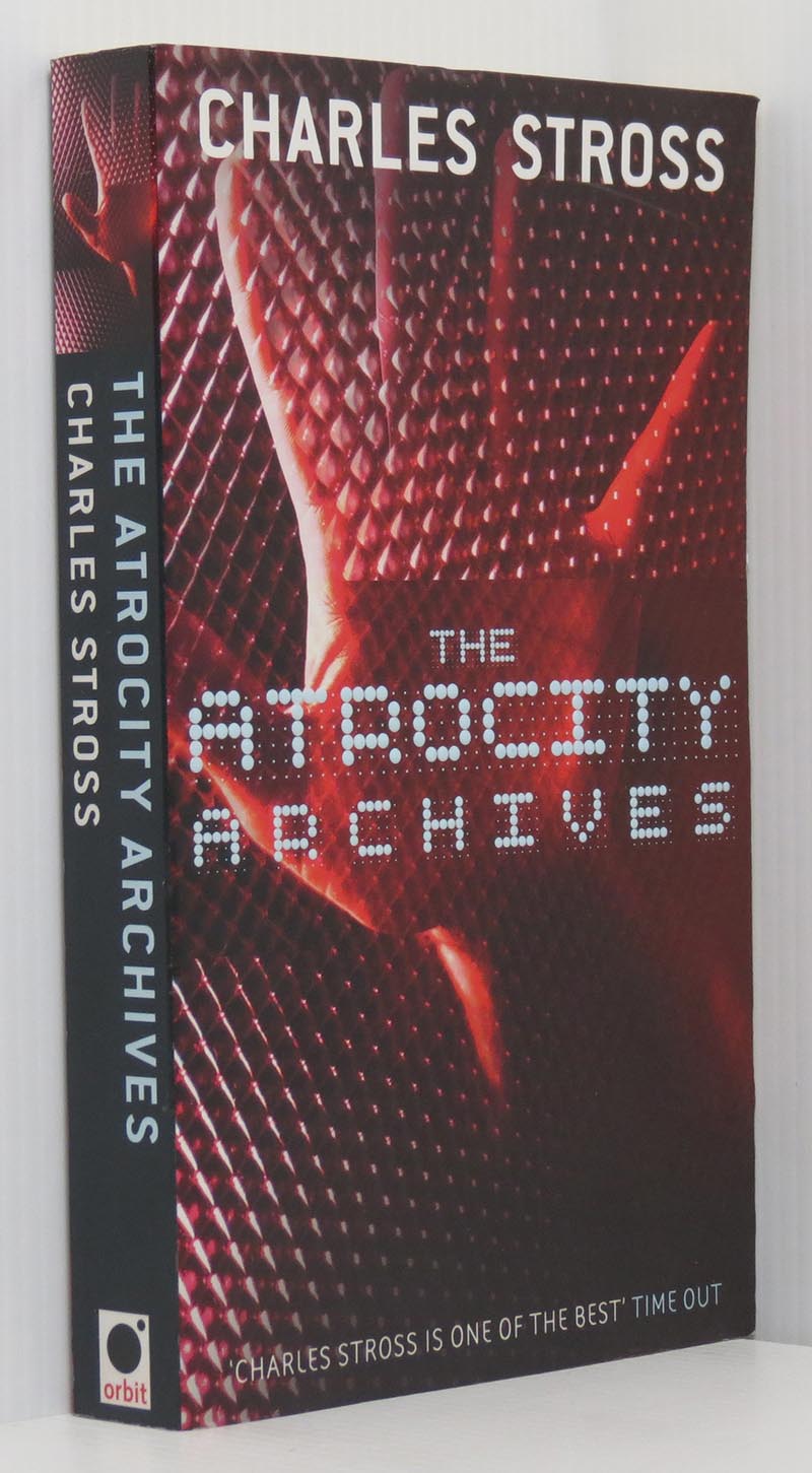 The Atrocity Archives by Charles Stross The Atrocity Archives by Charles Stross