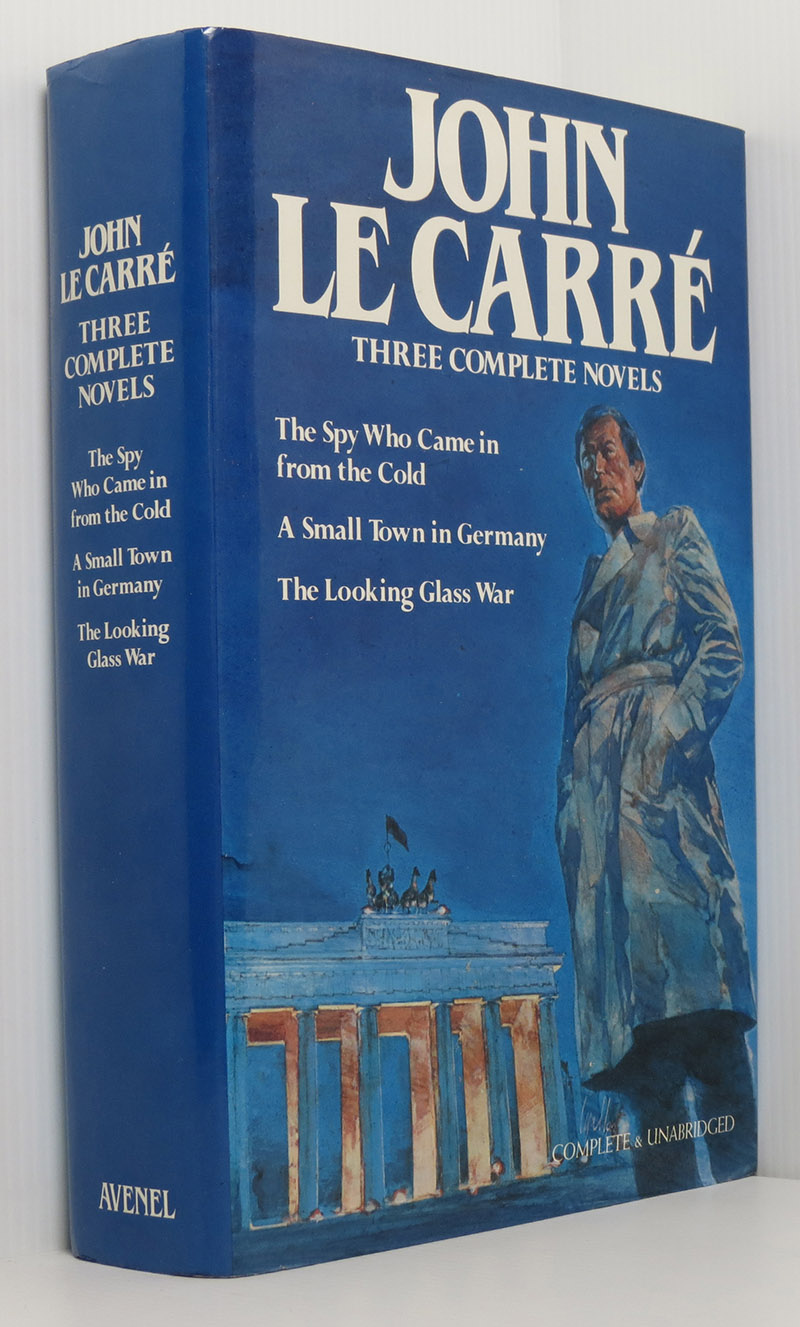 Image for John Le Carre, Three Complete Novels: The Spy Who Came in From the Cold; A Small Town in Germany; The Looking Glass War