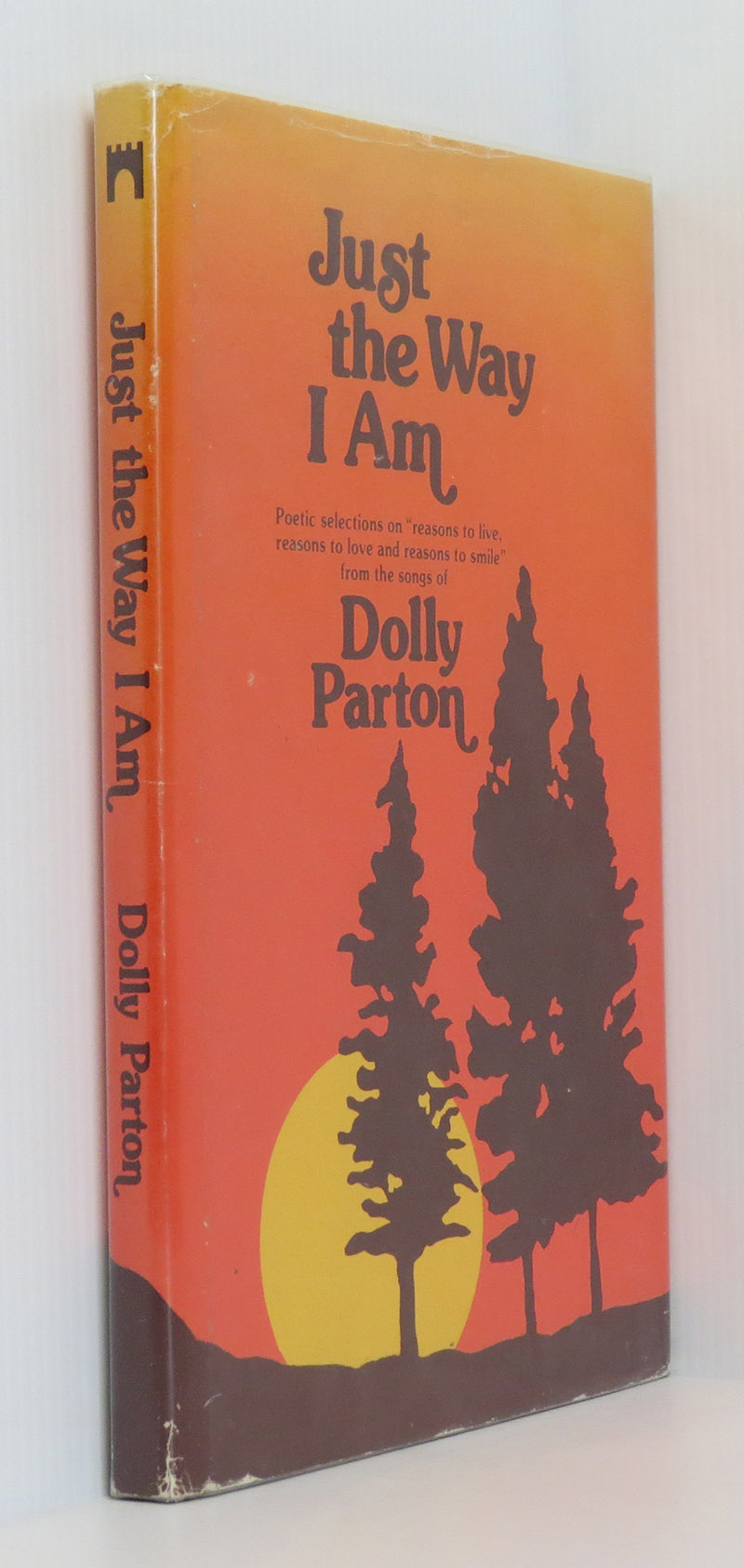 Image for Just the Way I Am: Poetic Selections on "Reasons to Live, Reasons to Love and Reasons to Smile" from the Songs of Dolly Parton