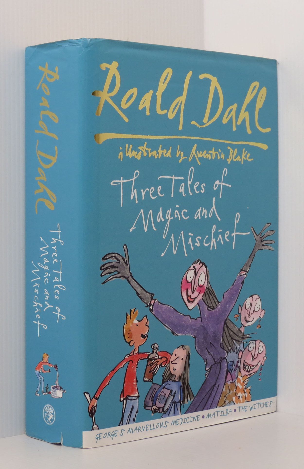 Image for Roald Dahl: Three Tales of Magic and Mischief Omnibus (George's Marvellous Medicine; Matilda; The Witches)